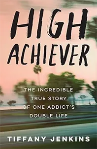 High Achiever Addiction Recovery Memoir