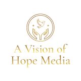 A Vision of Hope Media