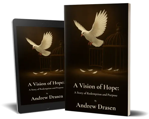 A Vision of Hope: A Story of Redemption and Purpose