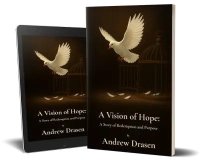 A Vision of Hope: A Story of Redemption and Purpose