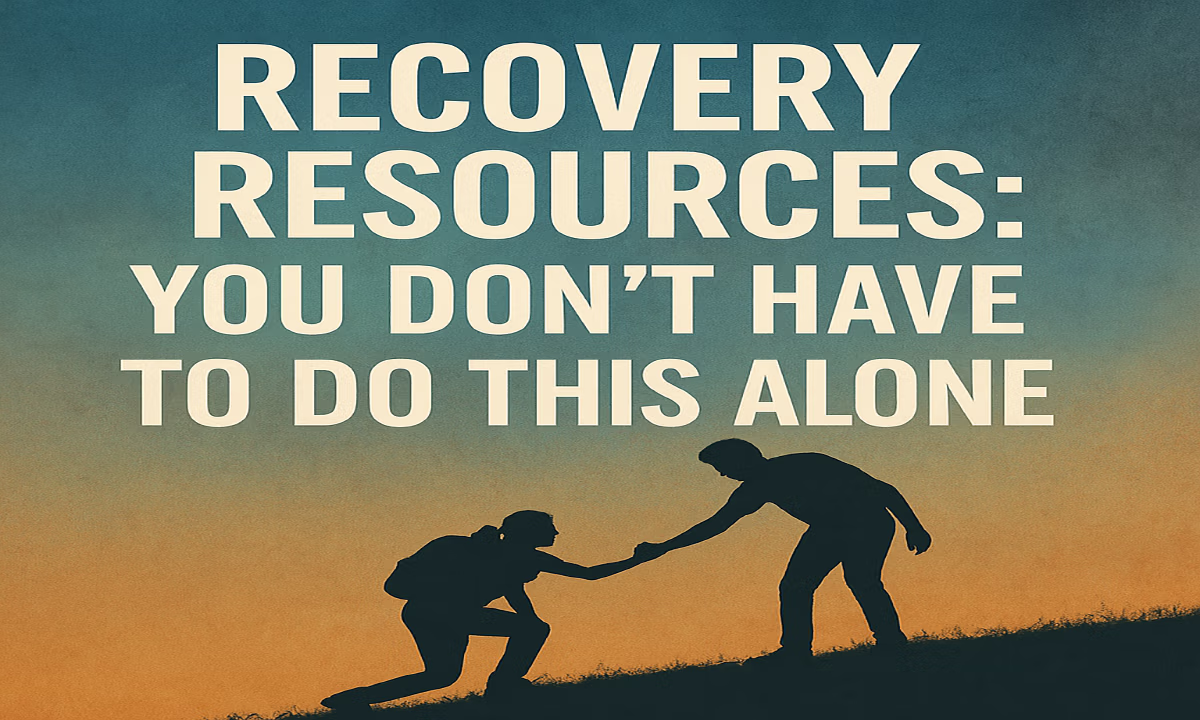 Cream text reading Recovery Resources You Don't Have To Do This Alone above two silhouettes helping each other up a hill at sunrise.